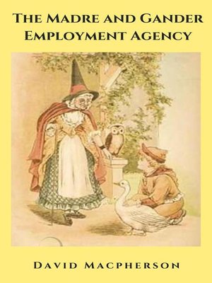 cover image of The Madre and Gander Employment Agency
